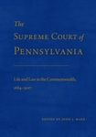 The Supreme Court and Religious Liberty: The Competing Visions of William Penn and Chief Justice John Bannister Gibson by Gary S. Gildin