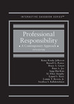 Professional Responsibility, A Contemporary Approach by Reness Knake Jefferson, Russell G. Pearce, Bruce A. Green, Peter A. Joy, Sung Hui Kim, M. Ellen Murphy, Laurel S. Terry, Lonnie T. Brown Jr., and Swethaa S. S. Ballakrishnen